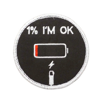 Battery Display '1% I'm Ok | Round' Embroidered Velcro Patch
