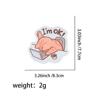 Working Cat ‘I’m Ok’ Embroidered Patch