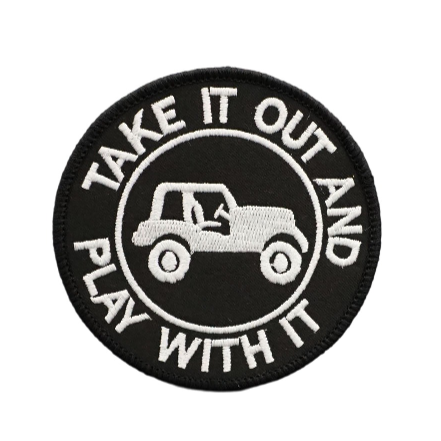 Vehicles 'Take It Out and Play With It | Jeep Wrangler' Embroidered Patch