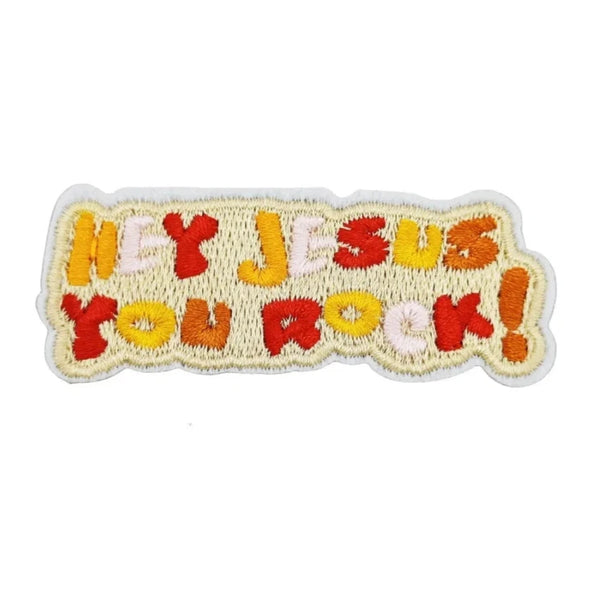 Hey Jesus You Rock! Embroidered Patch