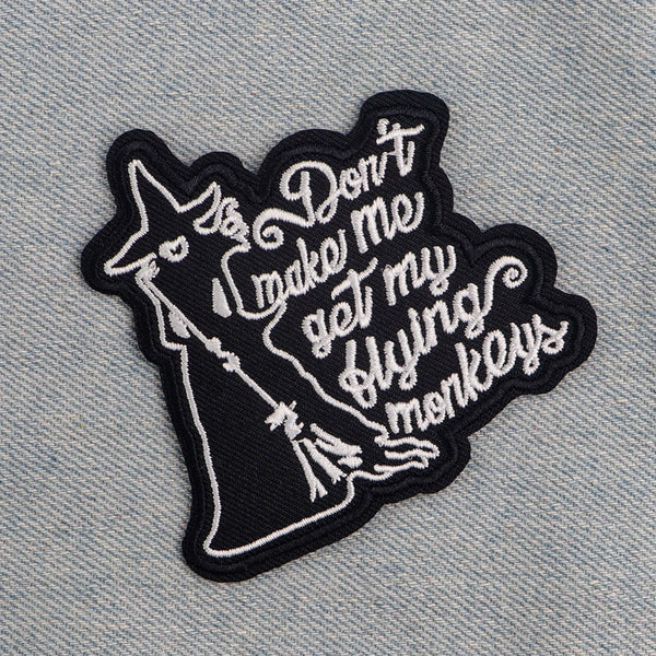 Black Witch 'Don't Make Me Get My Flying Monkeys' Embroidered Patch