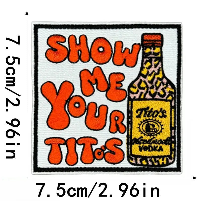 Vodka Drink 'Show Me Your Tito's' Embroidered Patch
