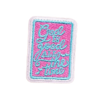 Quote 'God is Good All The Time' Embroidered Patch