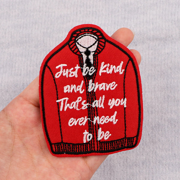 Jacket ‘Just Be Kind and Brave That’s All You Ever Need To Be’ Embroidered Patch