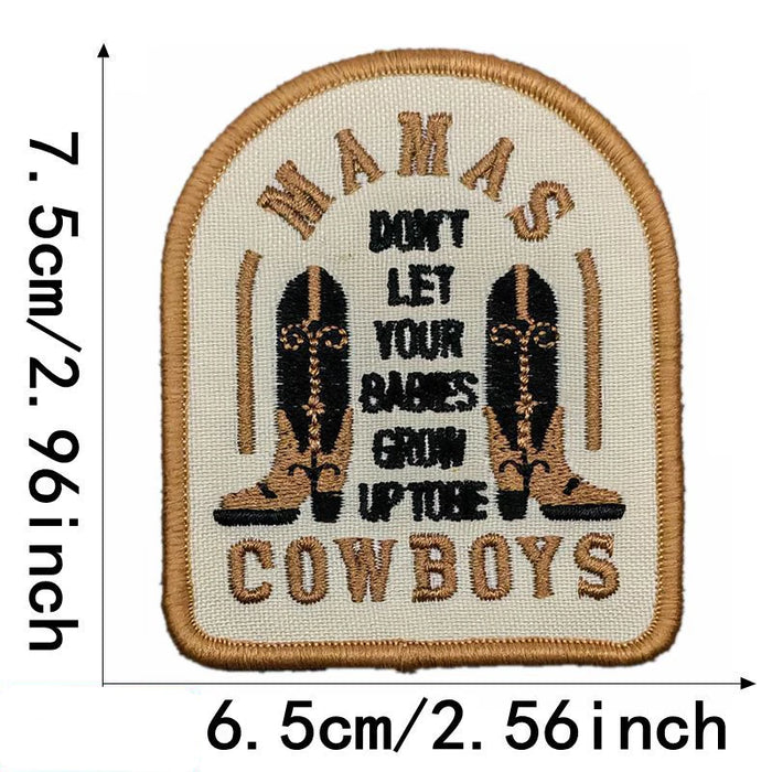 Quote 'Mama's Don't Let Your Babies Grow Up To Be Cowboys' Embroidered Patch