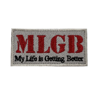 My Life Is Getting Better Embroidered Velcro Patch
