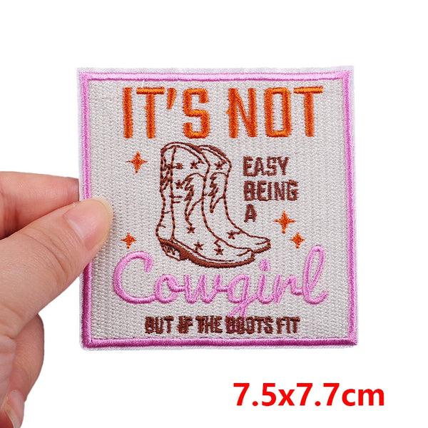 Boots 'It's Not Easy Being A Cowgirl' Embroidered Patch