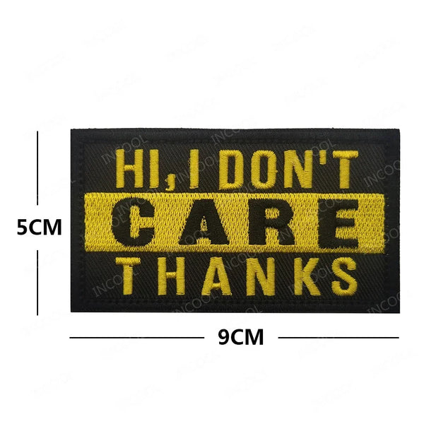 Funny 'Hi, I Don't Care Thanks' Embroidered Velcro Patch