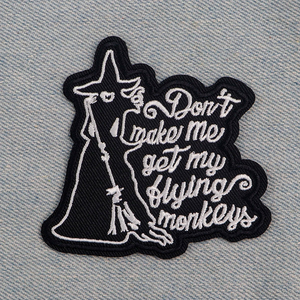 Black Witch 'Don't Make Me Get My Flying Monkeys' Embroidered Patch