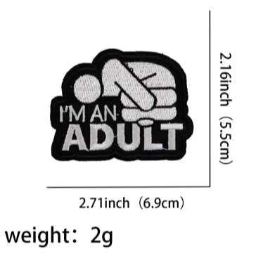 Embrace Yourself ‘I’m An Adult' Embroidered Patch