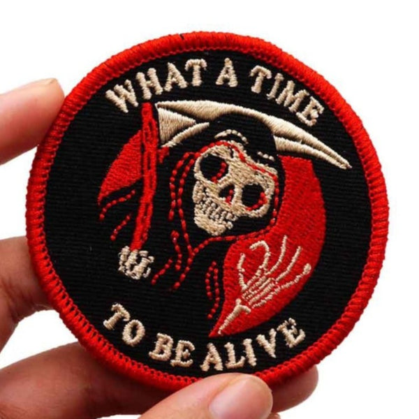 Grim Reaper 'What A Time To Be Alive' Embroidered Velcro Patch