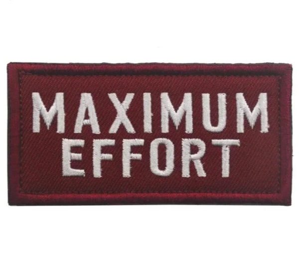 Cool 'Maximum Effort' Embroidered Velcro Patch