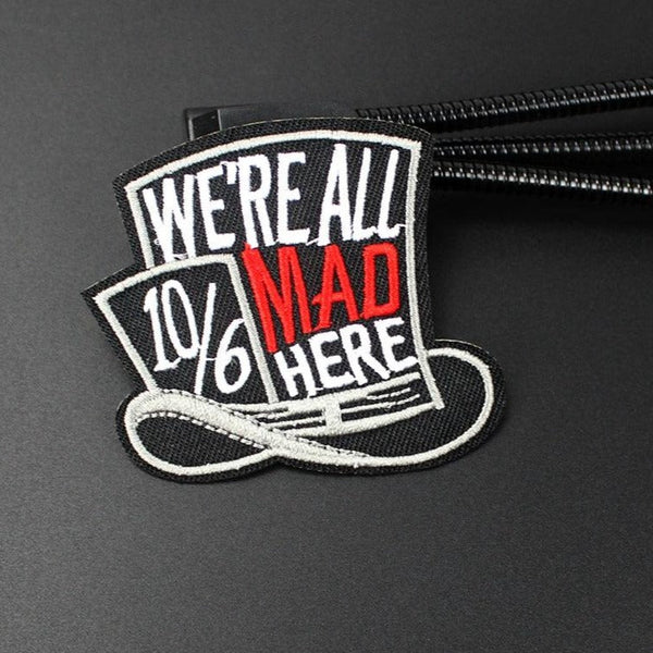 Down the Rabbit Hole 'Mad Hatter | We're All Mad Here' Embroidered Patch