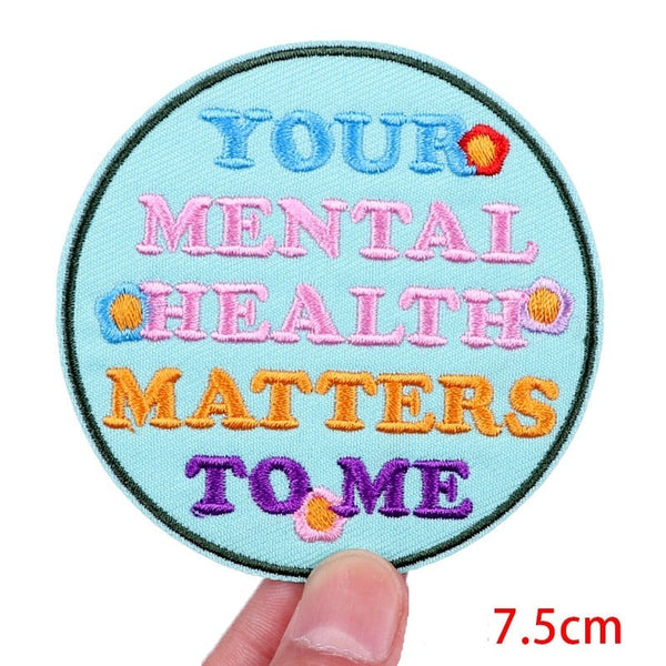 Colorful 'Your Mental Health Matters To Me' Embroidered Patch