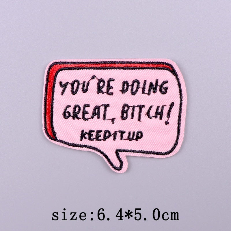 Comic Bubble 'You're Doing Great, B*tch! | Keep It Up' Embroidered Patch
