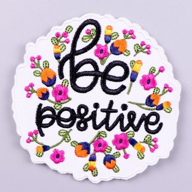 Quote 'Be Positive | Floral' Embroidered Patch