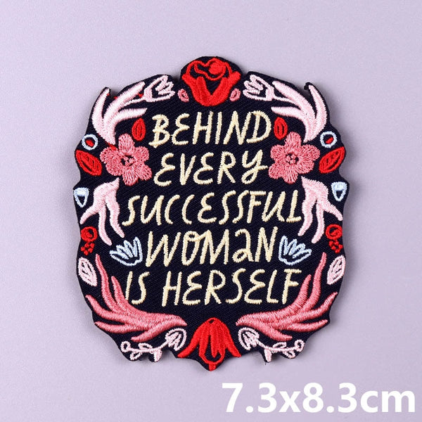 Quote 'Behind Every Successful Woman Is Herself' Embroidered Patch