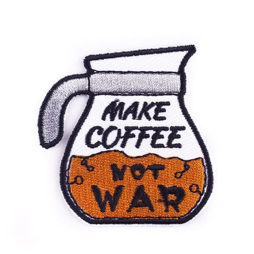 Coffee Pot 'Make Coffee Not War' Embroidered Patch