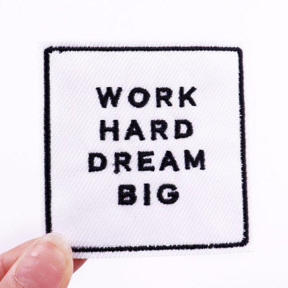 Quote 'Work Hard Dream Big' Embroidered Patch