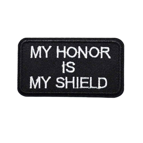 Quote 'My Honor Is My Shield' Embroidered Patch