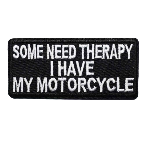 Quote 'Some Need Therapy I Have My Motorcycle' Embroidered Patch