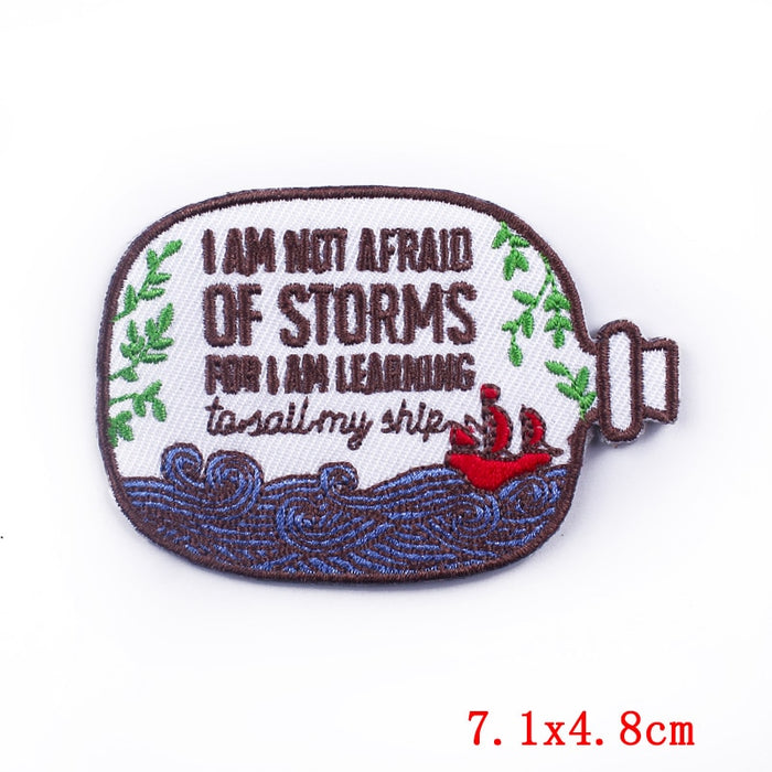 Bottle 'I Am Not Afraid Of Storms For I Am Learning To Sail My Ship' Embroidered Patch