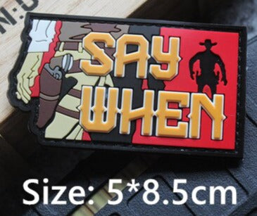 Military Tactical 'Cowboy | Say When' PVC Rubber Velcro Patch