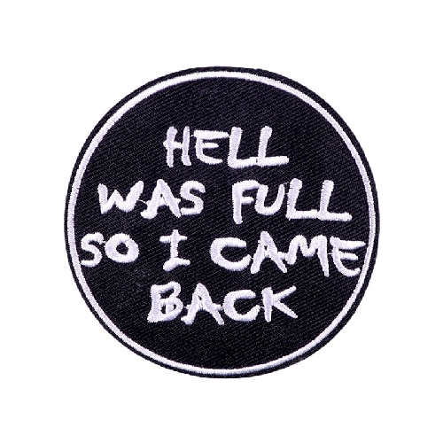Cool 'He** Was Full So I Came Back' Embroidered Patch