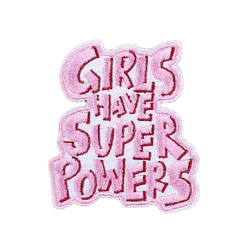 Cute 'Girls Have Super Powers' Embroidered Patch