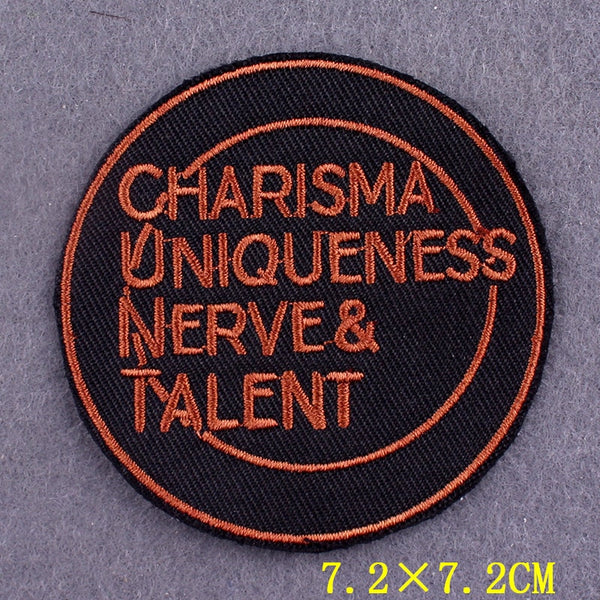 Quote 'Charisma Uniqueness Nerve And Talent' Embroidered Patch