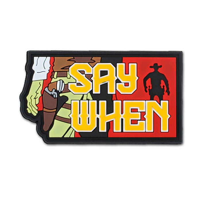 Military Tactical 'Cowboy | Say When | 1.0' PVC Rubber Velcro Patch