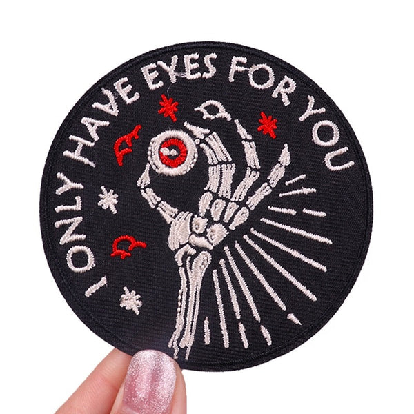 Skeleton Hand 'I Only Have Eyes For You' Embroidered Patch