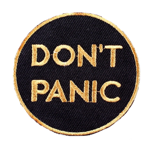 Cool 'Don't Panic' Embroidered Patch
