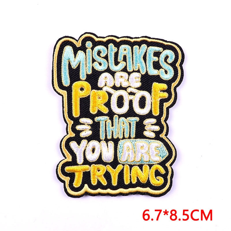 Quote 'Mistakes Are Proof That You Are Trying' Embroidered Patch