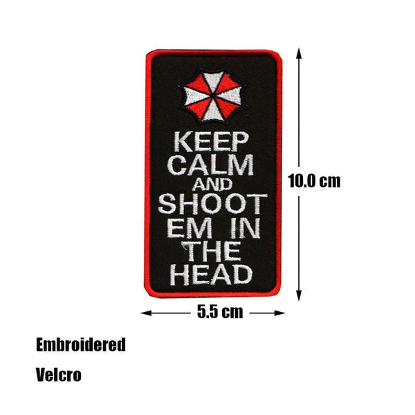 Resident Evil 'Keep Calm And Shoot Em In The Head | 2.0' Embroidered Velcro Patch