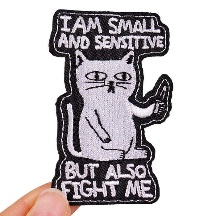 Cat 'I Am Small and Sensitive But Also Fight Me' Embroidered Patch