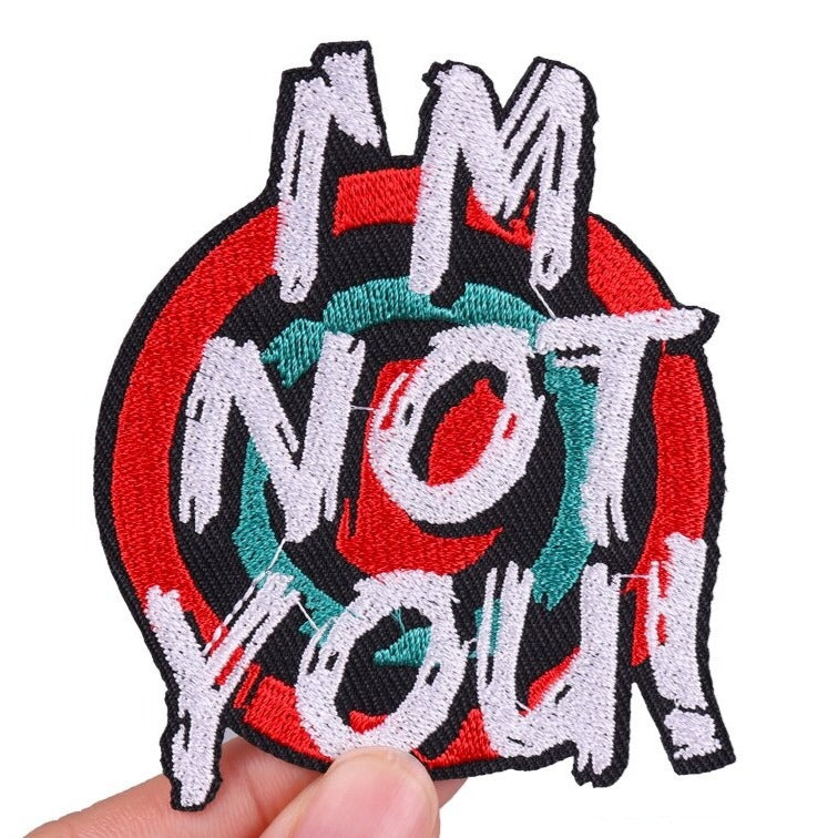 Cute 'I'm Not You!' Embroidered Patch