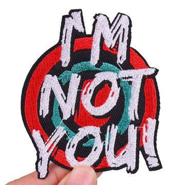 Cute 'I'm Not You!' Embroidered Patch