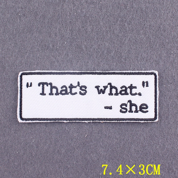 Meme 'That's What. -She' Embroidered Patch