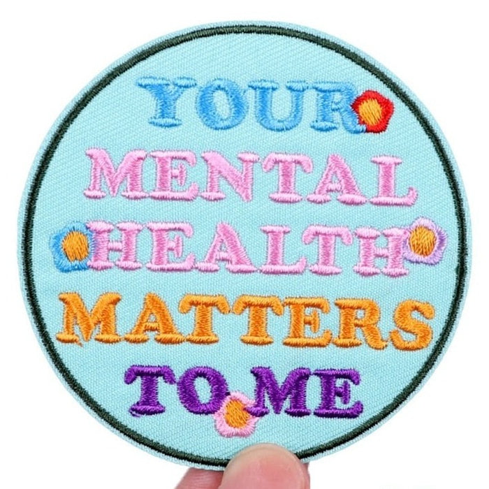 Colorful 'Your Mental Health Matters To Me' Embroidered Patch