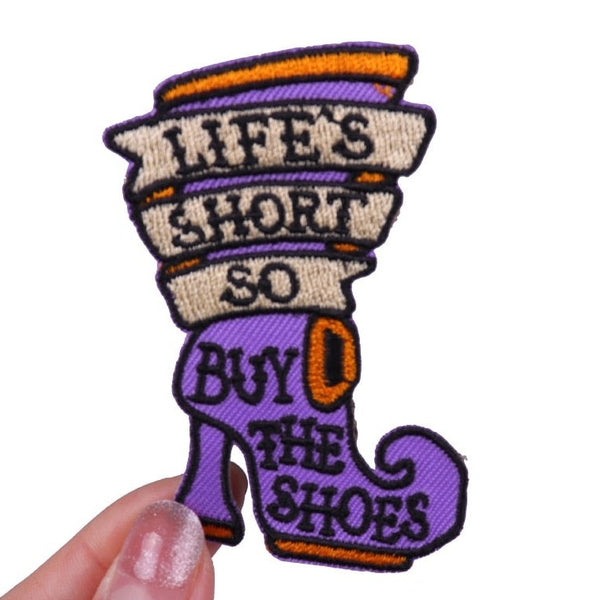 Quote 'Life's Short So Buy The Shoes' Embroidered Patch