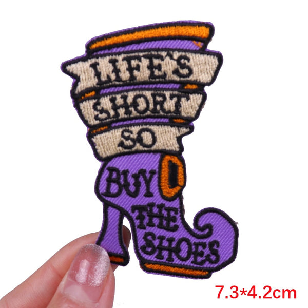 Quote 'Life's Short So Buy The Shoes' Embroidered Patch