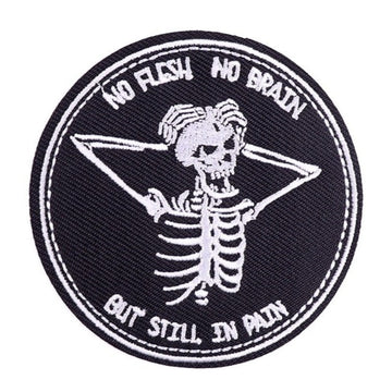 Skeleton 'No Flesh No Brain But Still In Pain' Embroidered Patch