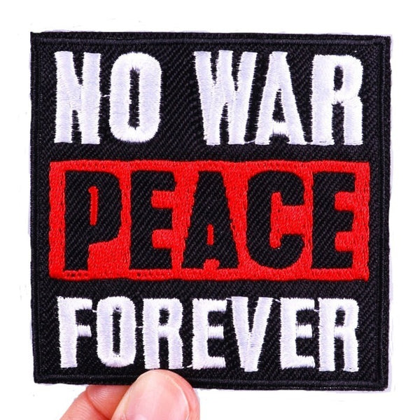 Quote 'No War Peace Forever' Embroidered Patch