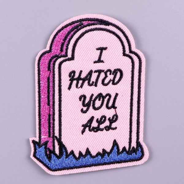 Tombstone 'I Hated You All' Embroidered Patch