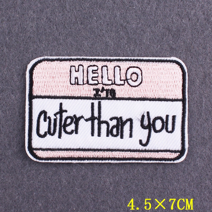 Name Tag 'Hello I'm Cuter Than You' Embroidered Patch