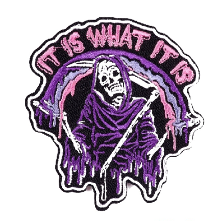 Grim Reaper 'It Is What It Is | Shrug' Embroidered Patch