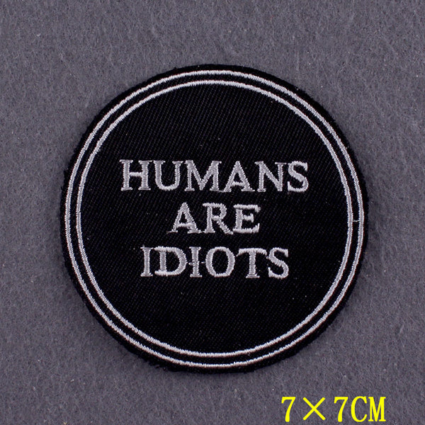 Funny 'Humans Are Idi*ts' Embroidered Patch