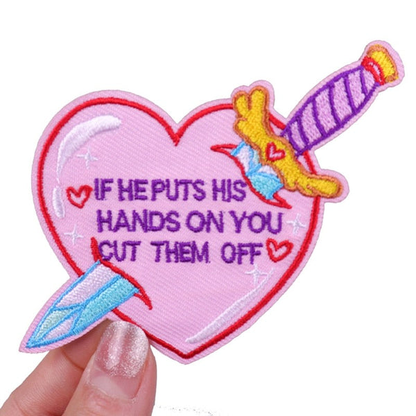 Quote 'If He Puts His Hands On You Cut Them Off' Embroidered Patch