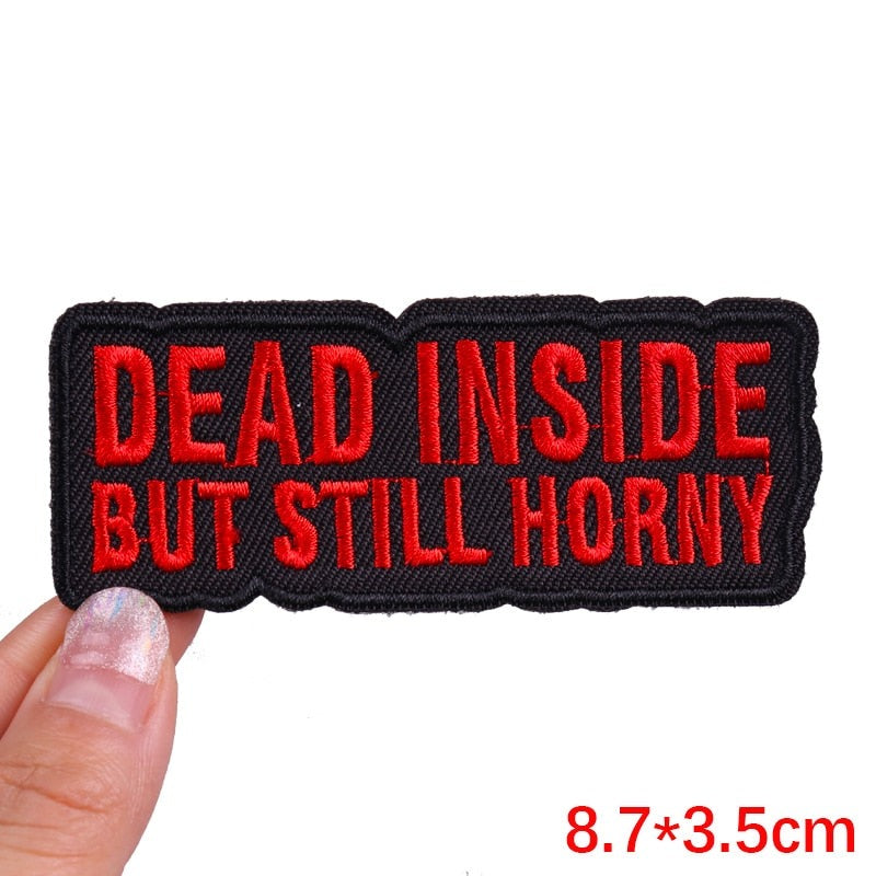 Funny 'Dead Inside But Still Horny' Embroidered Patch